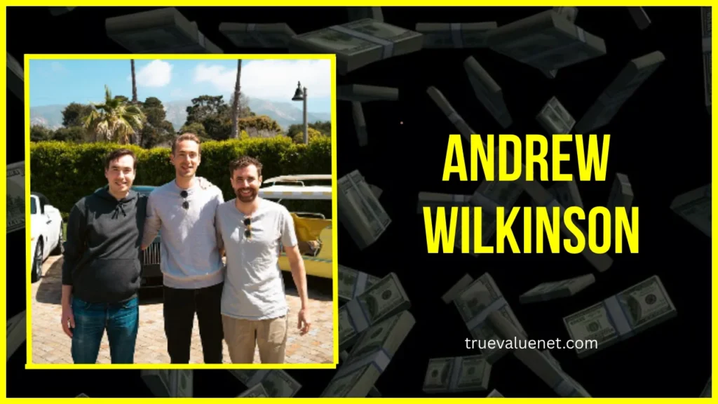 Andrew Wilkinson net worth