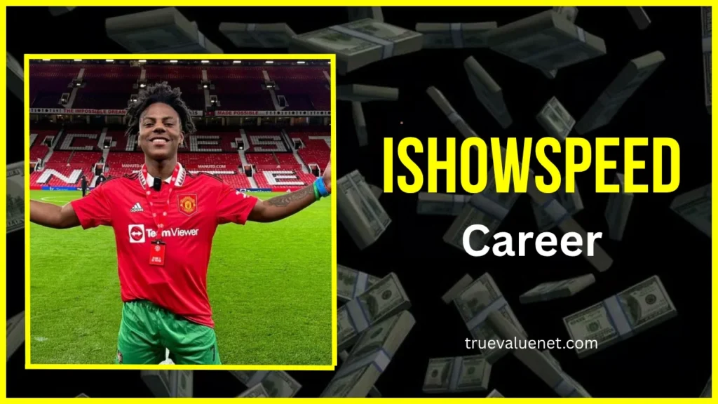 IShowSpeed net worth