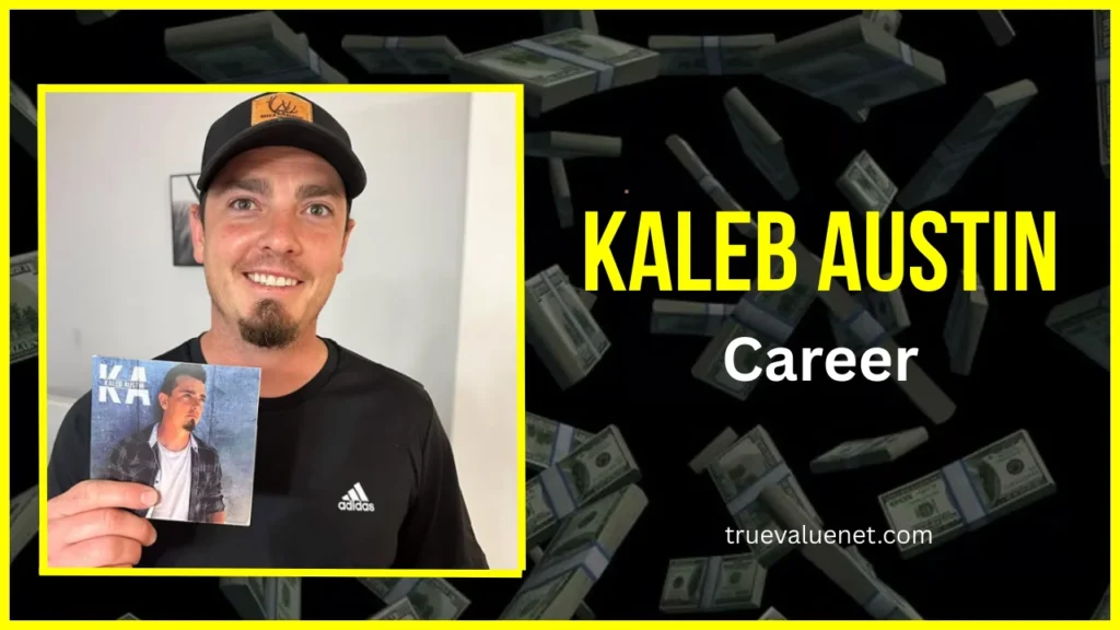Kaleb Austin Net Worth