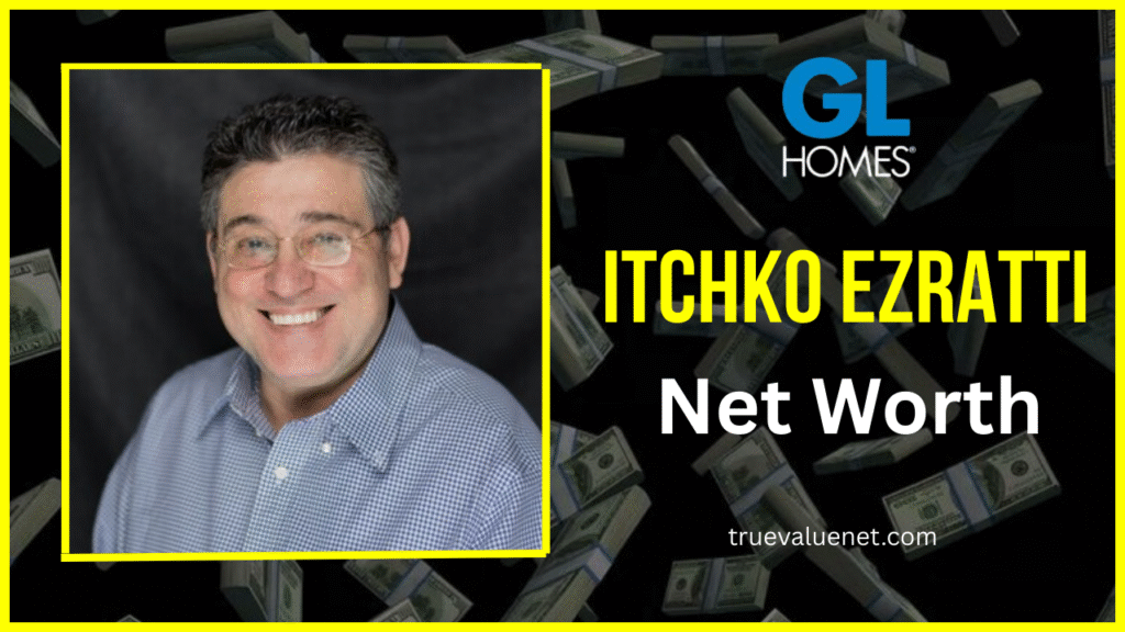 Itchko Ezratti Net Worth