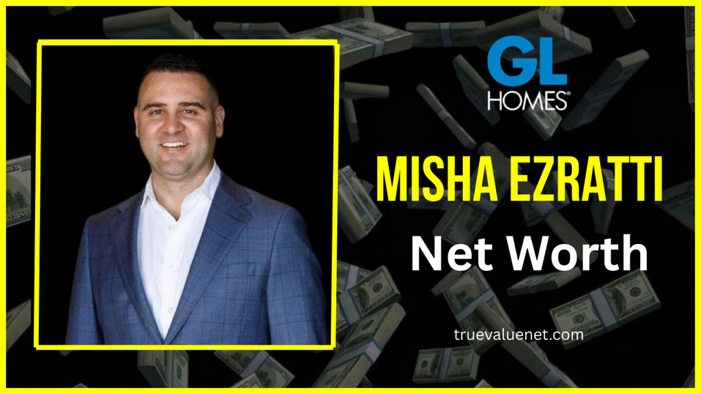 Misha Ezratti Net Worth