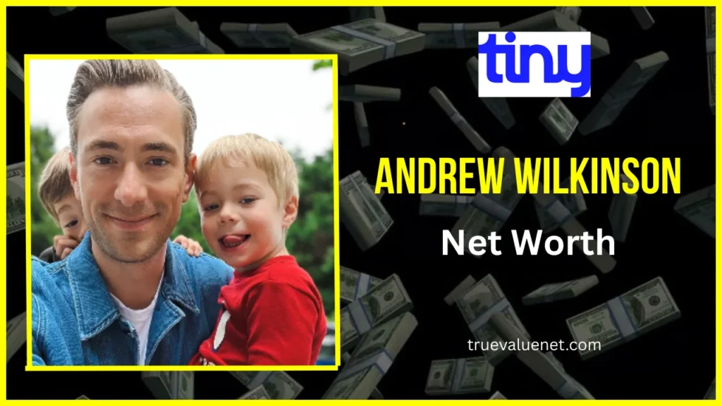 Andrew Wilkinson net worth
