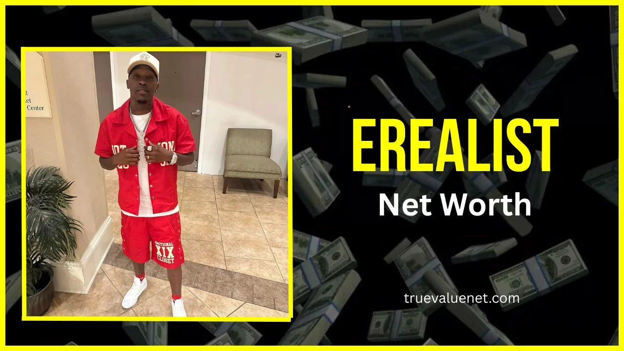 Erealist net worth