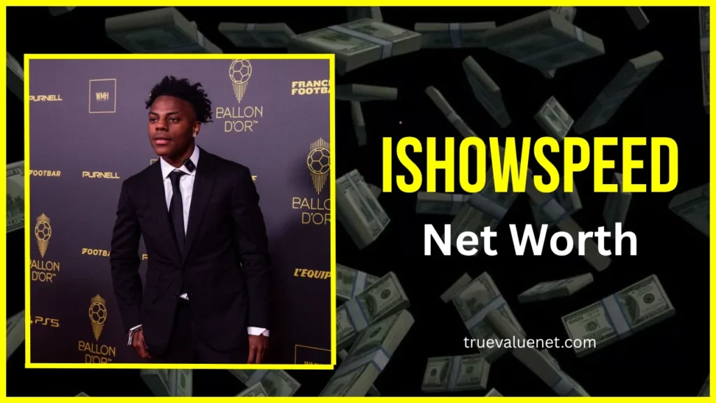 IShowSpeed net worth