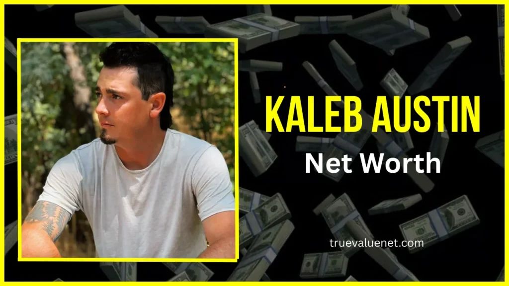 Kaleb Austin Net Worth