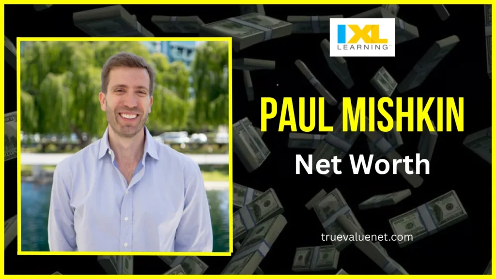 Paul Mishkin net worth