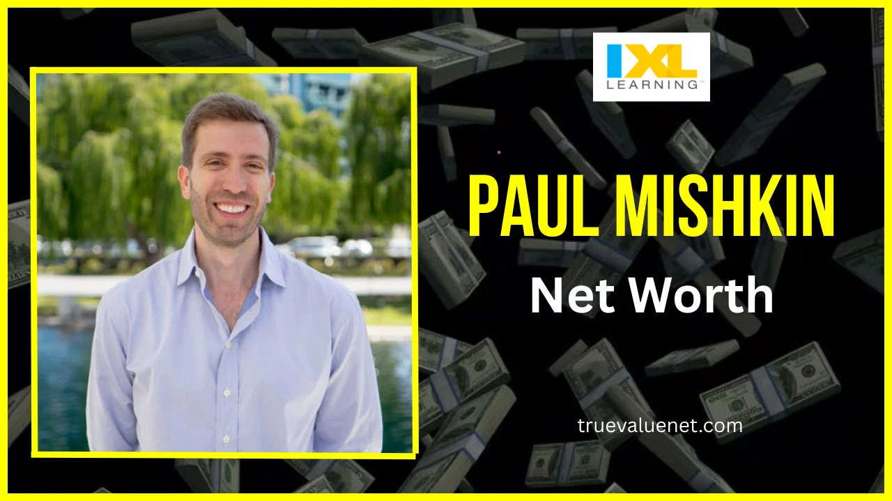Paul Mishkin net worth