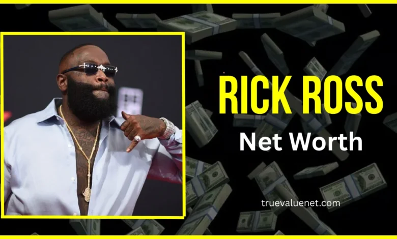 Rick Ross net worth