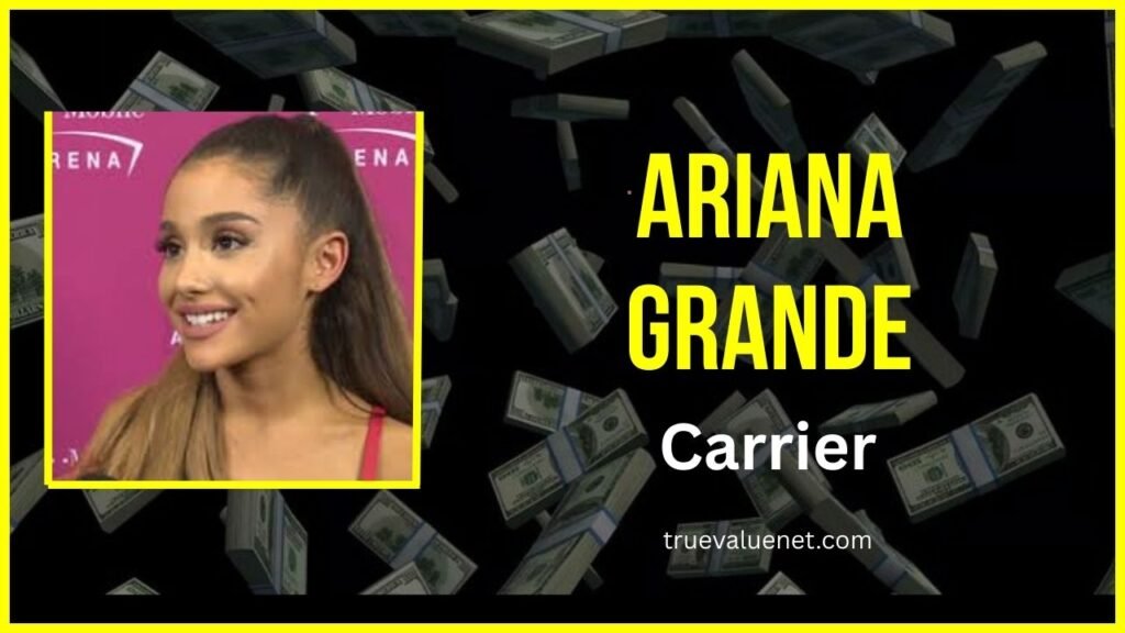 Ariana Grande Net Worth