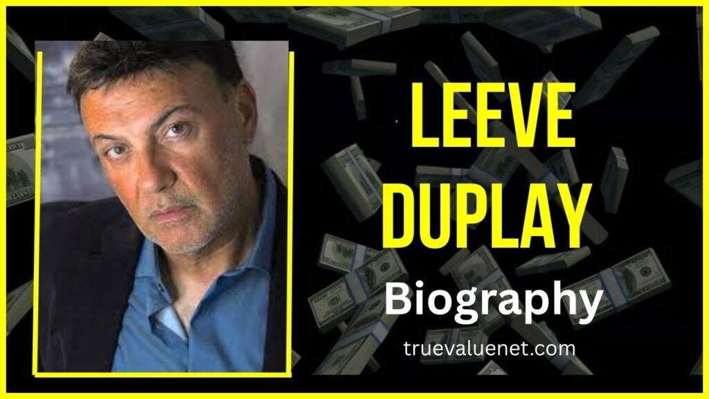 Leeve Duplay Net Worth 2025