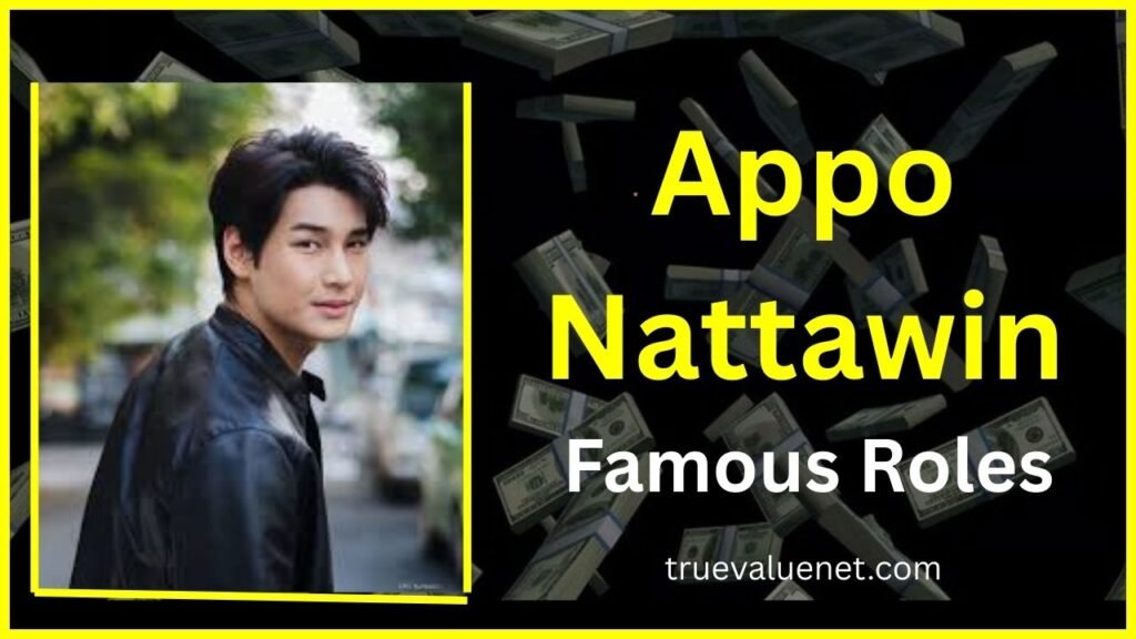 Appo Nattawin Net Worth 2025