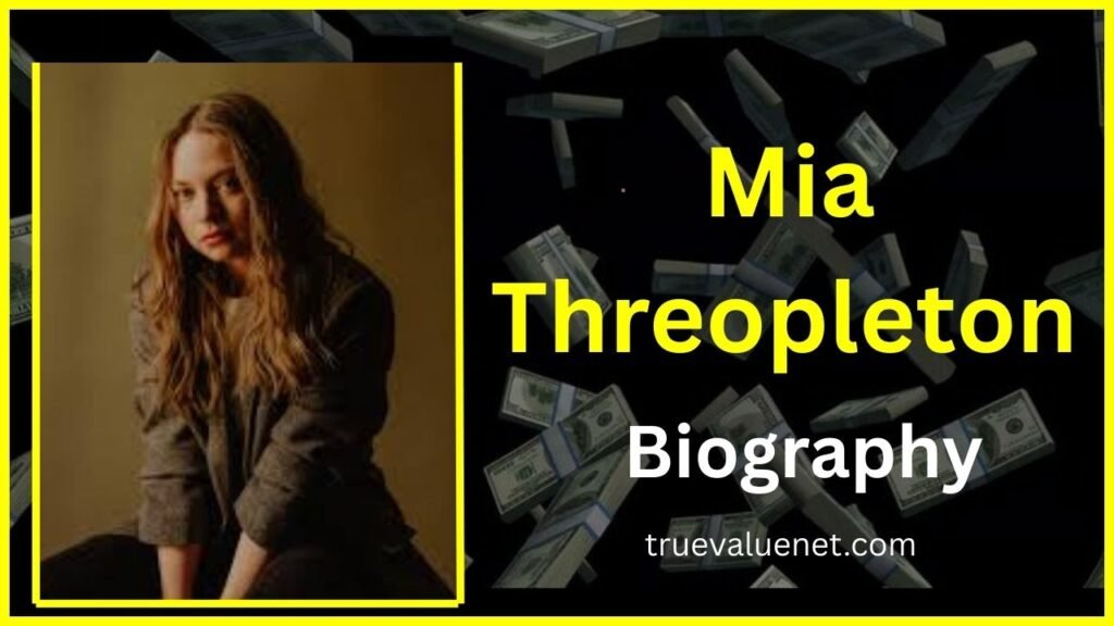 Mia Threapleton Net Worth 2025