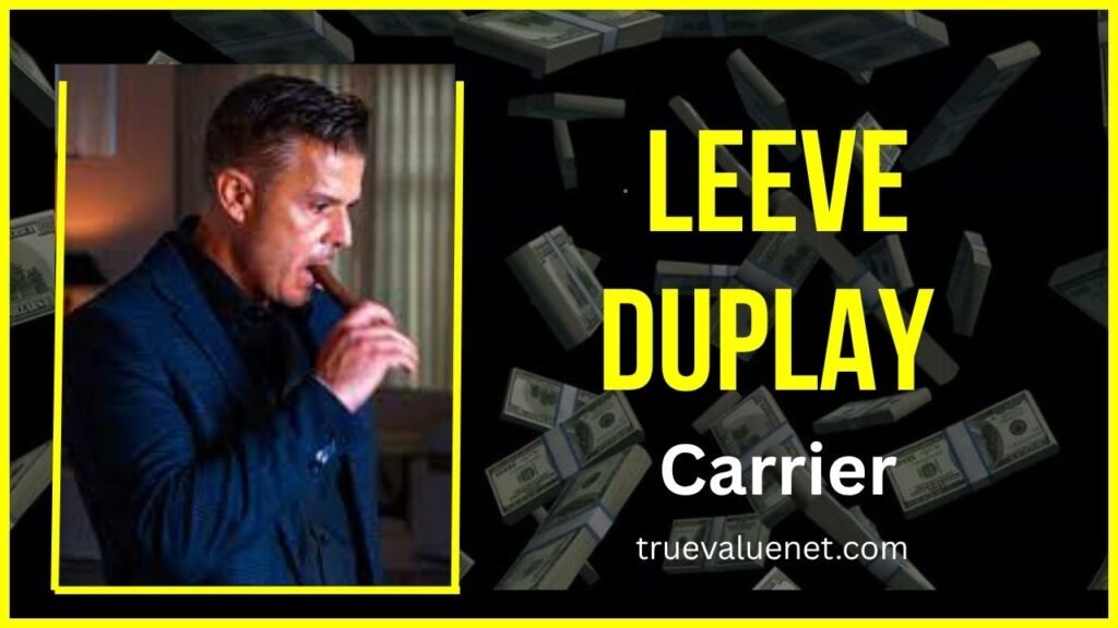 Leeve Duplay Net Worth 2025