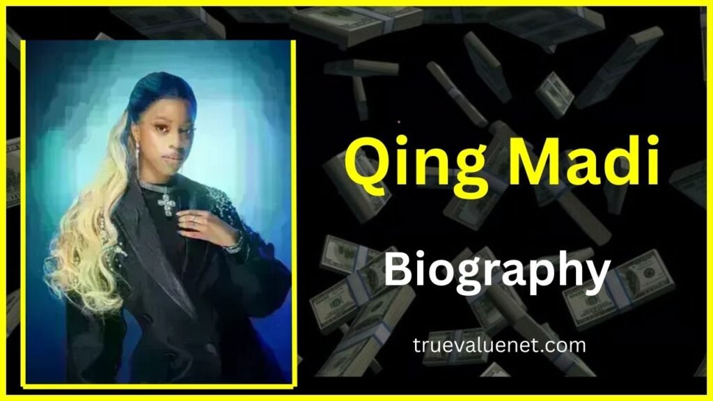 Qing Madi Net Worth 2025