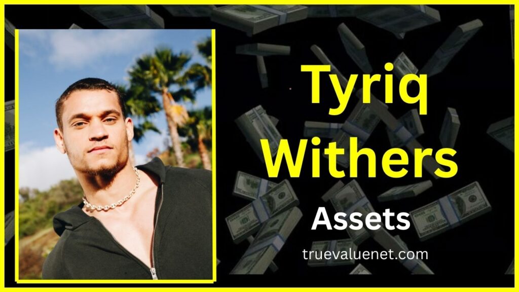 Tyriq Withers Net Worth 2025