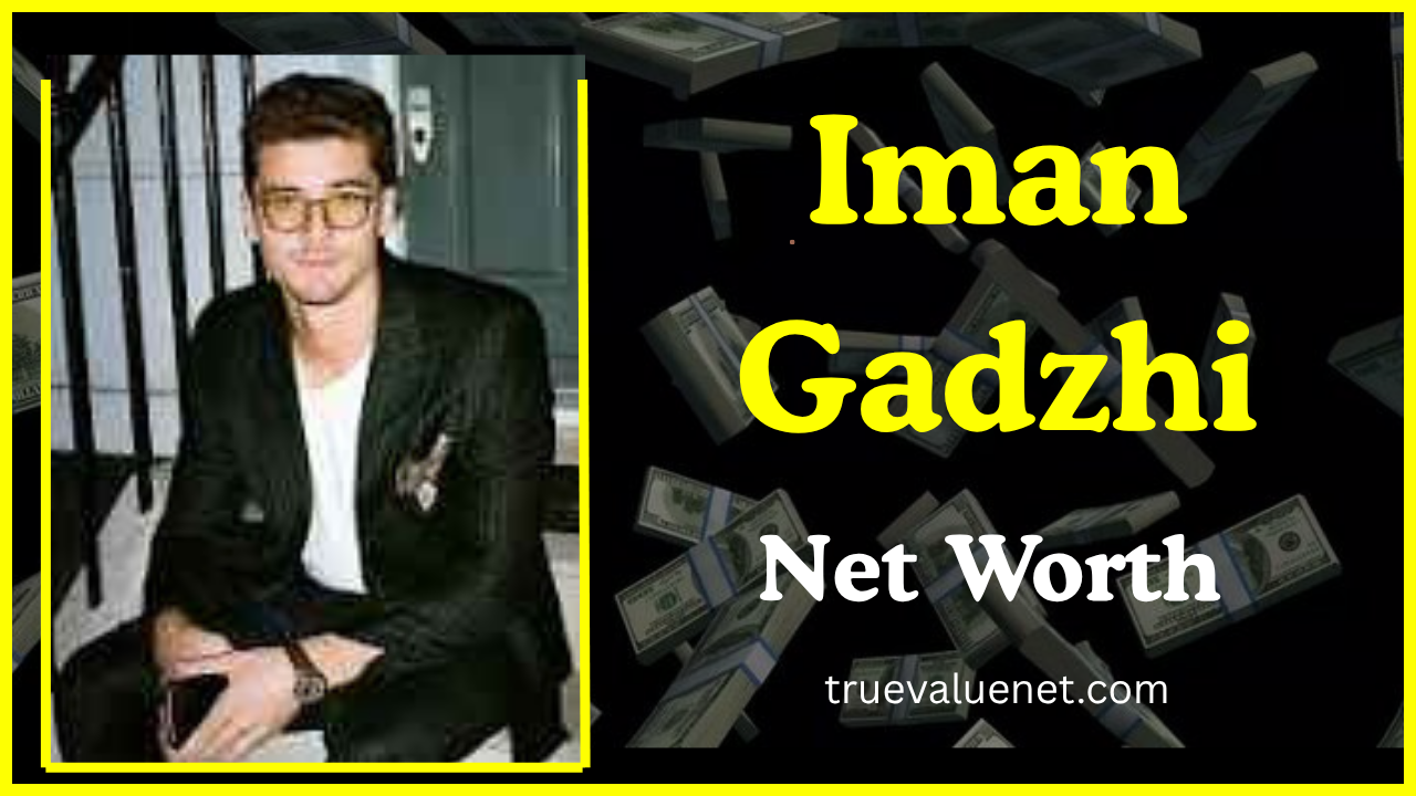 Iman Gadzhi Net Worth 2025