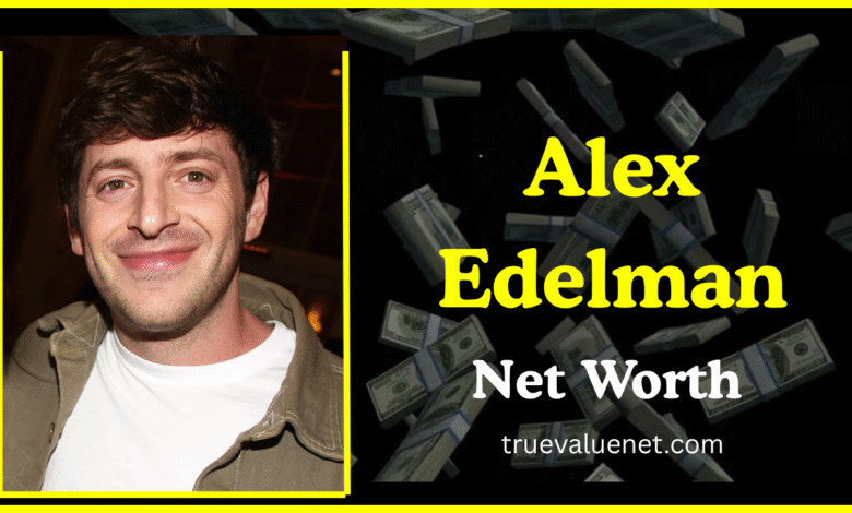 Alex Edelman Net Worth q