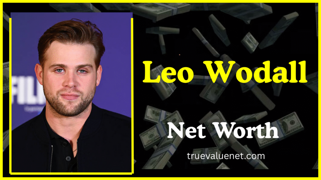 Leo Woodall Net Worth