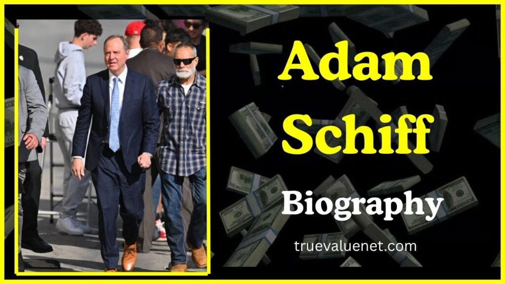 Adam Schiff Net Worth 2025