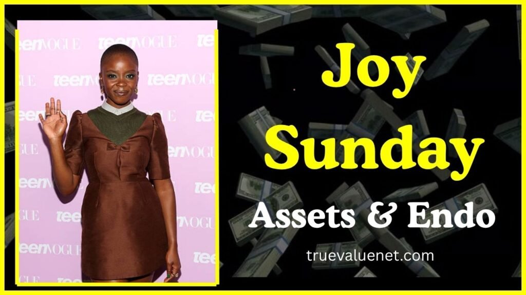 Joy Sunday Net Worth 2025
