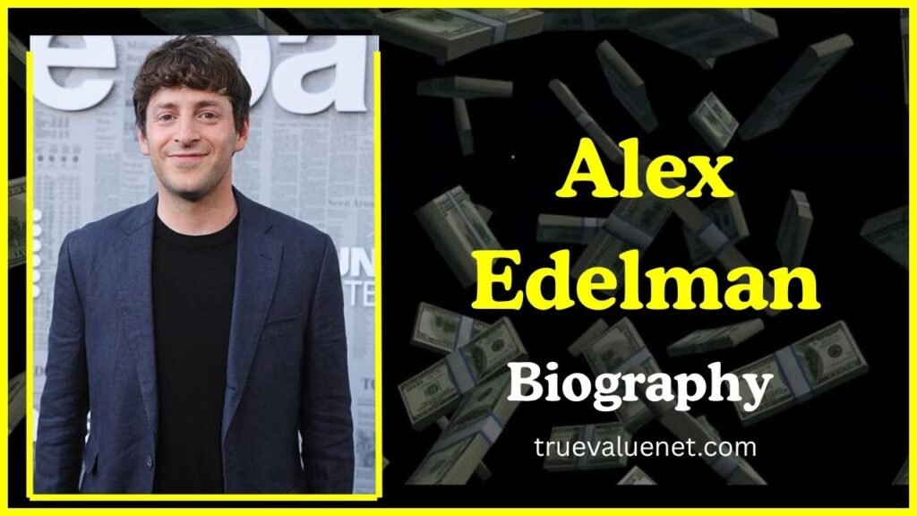 Alex Edelman Net Worth