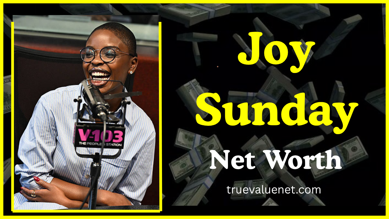 Joy Sunday Net Worth 2025